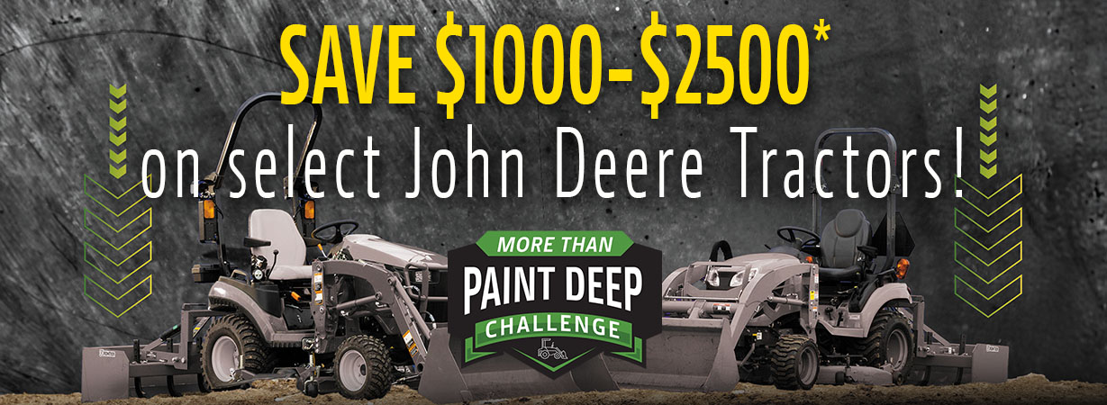 Image of John Deere tractor with More than Paint Deep Logo and Savings Offer of up to $2500